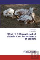 Effect Of Different Level Of Vitamin C On Performance Of Broilers