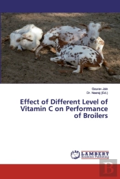 Effect Of Different Level Of Vitamin C On Performance Of Broilers