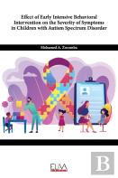 Effect Of Early Intensive Behavioral Intervention On The Severity Of Symptoms In Children With Autism Spectrum Disorder