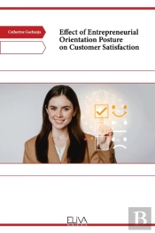 Effect Of Entrepreneurial Orientation Posture On Customer Satisfaction