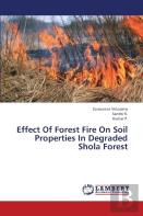 Effect Of Forest Fire On Soil Properties In Degraded Shola Forest