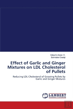 Bertrand.pt - Effect Of Garlic And Ginger Mixtures On Ldl Cholesterol Of Pullets