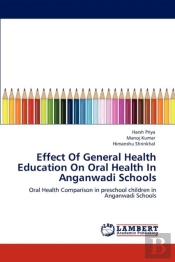 Effect Of General Health Education On Oral Health In Anganwadi Schools