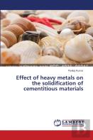 Effect Of Heavy Metals On The Solidification Of Cementitious Materials