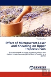 Effect Of Microcurrent,Laser And Kneading On Upper Trapezius Pain