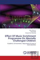 Effect Of Music Enrichment Programme On Mentally Challenged Children
