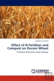 Effect Of N Fertilizer And Compost On Durum Wheat