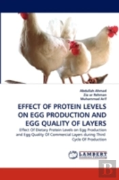 Effect Of Protein Levels On Egg Production And Egg Quality Of Layers