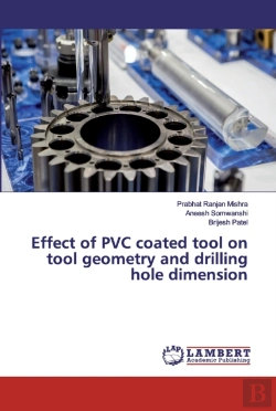 Bertrand.pt - Effect Of Pvc Coated Tool On Tool Geometry And Drilling Hole Dimension