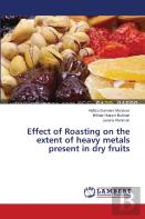 Effect Of Roasting On The Extent Of Heavy Metals Present In Dry Fruits