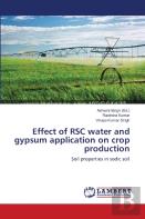 Effect Of Rsc Water And Gypsum Application On Crop Production