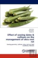 Effect Of Sowing Dates & Cultivars On The Management Of Okra Root Rot