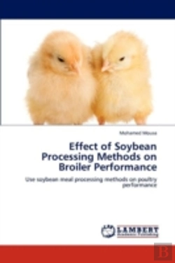 Bertrand.pt - Effect Of Soybean Processing Methods On Broiler Performance