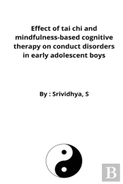 Effect Of Tai Chi And Mindfulness-Based Cognitive Therapy On Conduct Disorders In Early Adolescent Boys