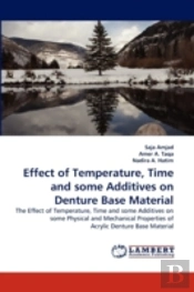Effect Of Temperature, Time And Some Additives On Denture Base Material