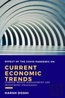 Effect Of The Covid Pandemic On Current Economic Trends
