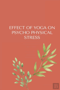 Bertrand.pt - Effect Of Yoga On Psycho-Physical Stress