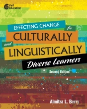 Effecting Change For Culturally And Linguistically Diverse Learners