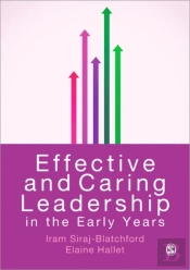 Effective And Caring Leadership In The Early Years