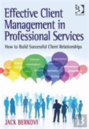 Effective Client Management In Professional Services