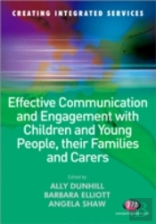 Effective Communication And Engagement With Children And Young People, Their Families And Carers