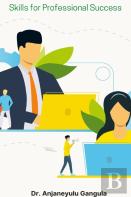Effective Communication And Soft Skills For Professional Success