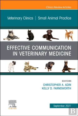 Bertrand.pt - Effective Communication In Veterinary Medicine, An Issue Of Veterinary Clinics Of North America: Small Animal Practice, E-Book