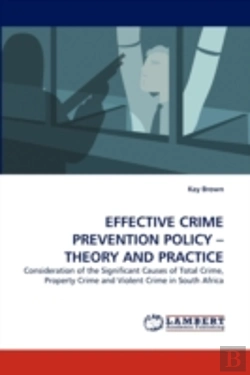 Bertrand.pt - Effective Crime Prevention Policy - Theory And Practice