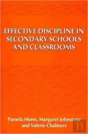 Effective Discipline In Secondary Schools And Classrooms