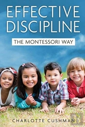 Effective Discipline The Montessori Way