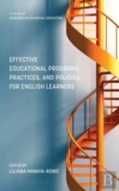 Effective Educational Programs, Practices, And Policies For English Learners