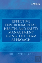 Effective Environmental, Health, And Safety Management Using The Team Approach