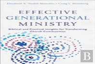 Effective Generational Ministry - Biblical And Practical Insights For Transforming Church Communities