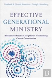 Effective Generational Ministry - Biblical And Practical Insights For Transforming Church Communities