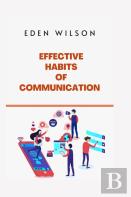 Effective Habits Of Communication