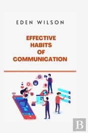Effective Habits Of Communication