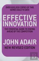 Effective Innovation Revised Edition