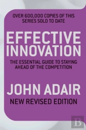 Effective Innovation Revised Edition