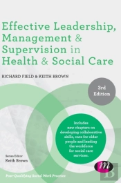 Effective Leadership, Management And Supervision In Health And Social Care