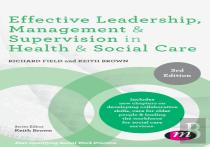 Effective Leadership, Management And Supervision In Health And Social Care