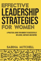Effective Leadership Strategies For Wome