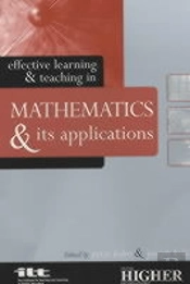 Effective Learning And Teaching In Mathematics And Its Applications