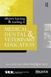 Effective Learning And Teaching In Medical, Dental And Veterinary Education