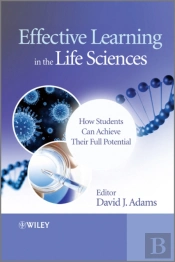 Effective Learning In The Life Sciences