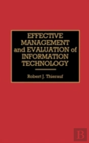 Effective Management And Evaluation Of Information Technology