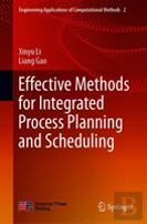 Effective Methods For Integrated Process Planning And Scheduling