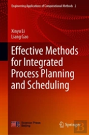 Effective Methods For Integrated Process Planning And Scheduling