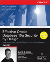 Effective Oracle Databases 10g Security By Design