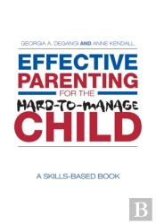 Effective Parenting For The Hard-To-Manage Child