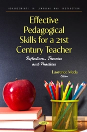Effective Pedagogical Skills For A 21st Century Teacher: Reflections, Theories And Practices